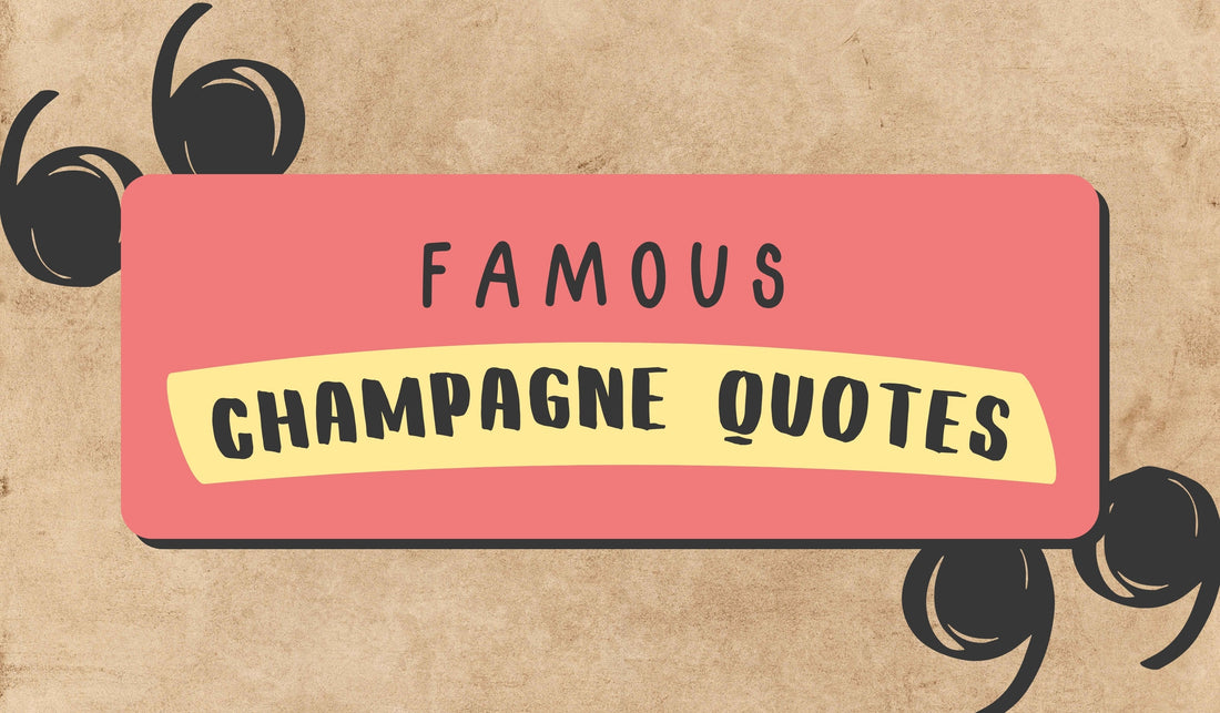 36 Famous Champagne Quotes to Spark Your Next Celebration