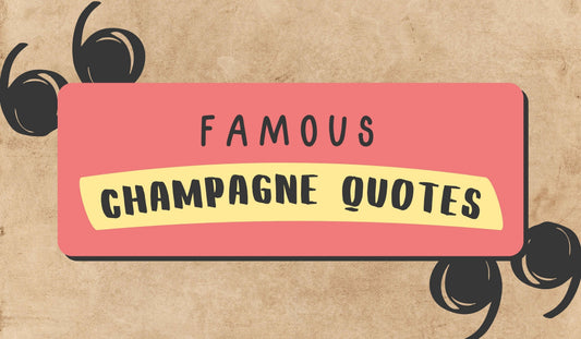 36 Famous Champagne Quotes to Spark Your Next Celebration